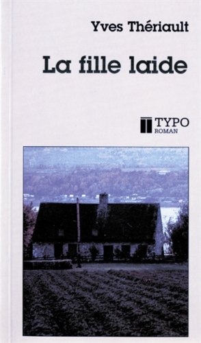 La fille laide Thériault, Yves