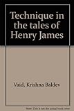 Technique in the tales of Henry James