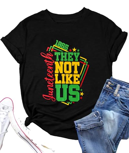 Juneteenth Shirts Women They Not Like Us Tshirt Black History 1865 Freedom Day Tee Tops Black L