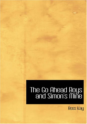 The Go Ahead Boys and Simon's Mine
