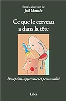 Ce que le cerveau a dans la tête - Perception, apparences et personnalité 2895783012 Book Cover
