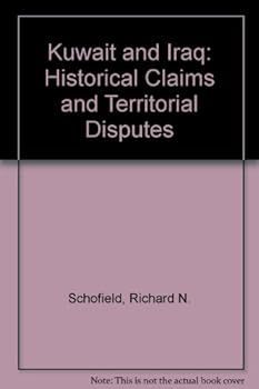 Paperback Kuwait and Iraq: Historical Claims and Territorial Disputes Book