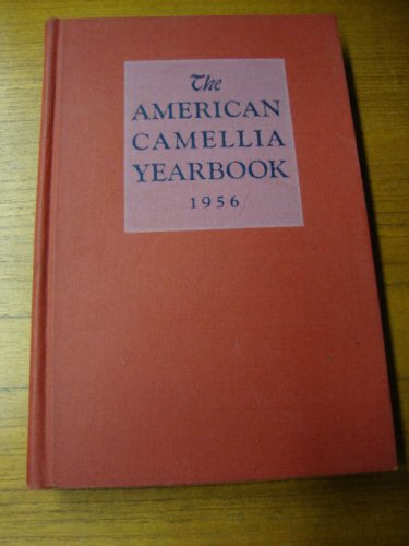 The American Camellia Yearbook 1956 Edn. B000H3NSPE Book Cover