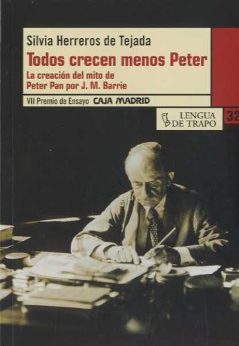 Todos crecen menos Peter: La creación del mito de Peter Pan por J. M. Barrie