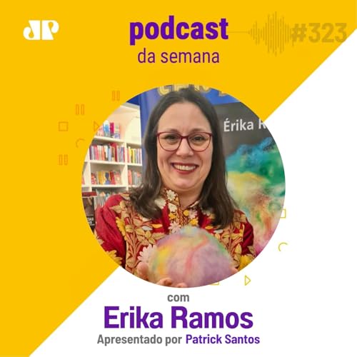 Erika Ramos - “Precisamos estar atentos aos sinais” Podcast Por capa