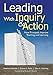 Leading With Inquiry and Action: How Principals Improve Teaching and Learning