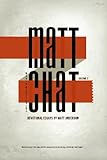 Matt Chat Volume 2