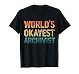 World's Okayest Archivist Funny Archivist