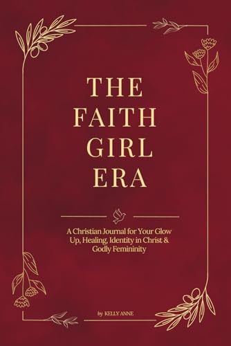 The Faith Girl Era: A Guided Christian Workbook and Prayer