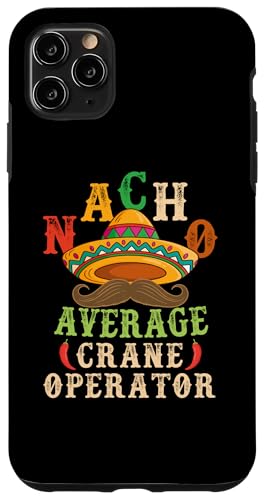 Nacho Average Crane Operator Sombrero Beard Cinco de Mayo �X�}�z�P�[�X iPhone 11 Pro Max �p