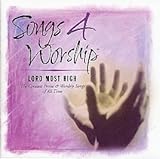 Songs 4 Worship: Lord Most High