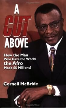 Paperback A Cut Above: How the Man Who Gave the World the Afro Made $$ Millions! Book
