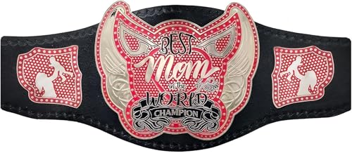 World’s Greatest Mom Championship Wrestling Belt – Championship Title for Best Mom Ever – Funny, Unique Gift for Mother’s Day or Birthday