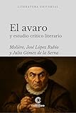 avare molière  El avaro: y estudio crítico literario (Literatura universal)