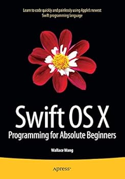 Paperback Swift OS X Programming for Absolute Beginners Book