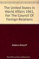 The United States in world affairs, 1961 B0007EQGA2 Book Cover