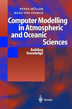 Hardcover Computer Modelling in Atmospheric and Oceanic Sciences [German] Book