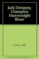 Jack Dempsey, Champion Heavyweight Boxer 0686114949 Book Cover