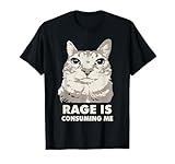 Photo Gallery rage is consuming me angry cat meme sarcasmo divertente maglietta Photo Gallery rage is consuming me angry cat meme sarcasmo divertente maglietta