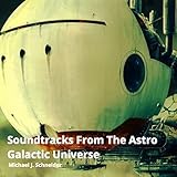Soundtracks from the Astro Galactic Universe