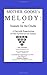 Mother Goose's Melody or Sonnets for the Cradle: A Facsimile Reproduction of the Olldest Known Edition