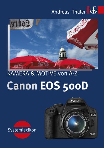 Amazon.co.jp: Canon EOS 500D: Kamera und Motive von A-Z : 本