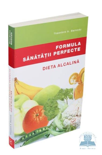 Formula Sanatatii Perfecte. Dieta Alcalina
