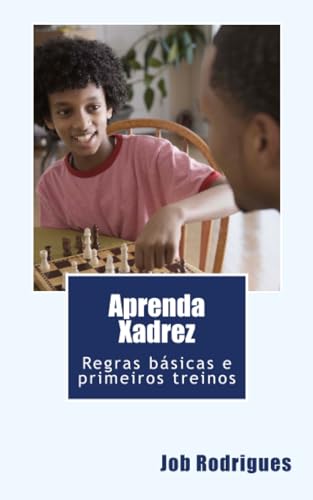 Aprenda Xadrez: Regras básicas e primeiros treinos