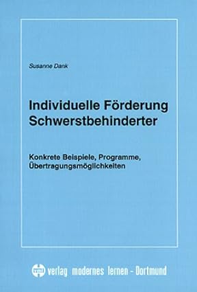 Individuelle Förderung Schwerstbehinderter: Konkrete Beispiele ...