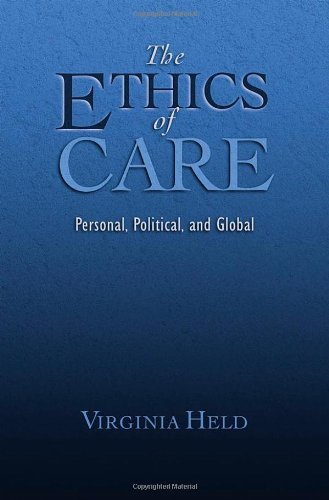 The Ethics of Care: Personal, Political, and Global (English Edition)