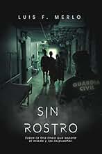 SIN ROSTRO: Sobre la fina línea que separa el miedo y las respuestas.