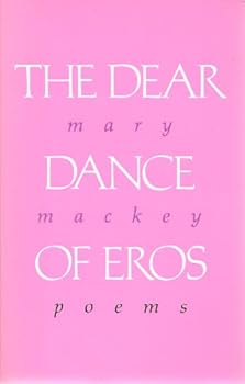 Paperback The Dear Dance of Eros Book