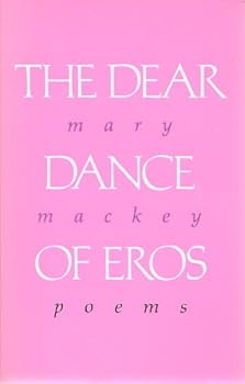 Paperback The Dear Dance of Eros Book