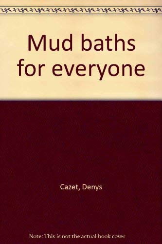 Mud Baths for Everyone 0874060508 Book Cover