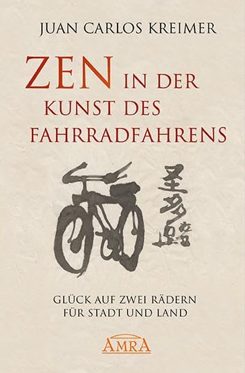 Zen in der Kunst des Fahrradfahrens: Glück auf zwei Rädern für Stadt und Land