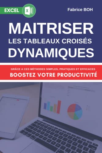 MAÎTRISER LES TABLEAUX CROISÉS DYNAMIQUES: Boostez...