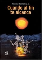 Cuando al fin te alcance 9972716384 Book Cover