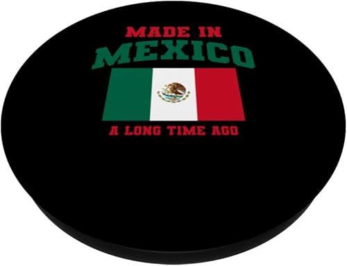Miniatura 2 de Funny Mexican Made In Mexico A Long Time Ago PopSockets Swappable PopGrip