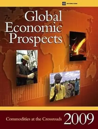 Global Economic Prospects 2009: Commodities at the Crossroads 2009th Edition-Wow! eBook
