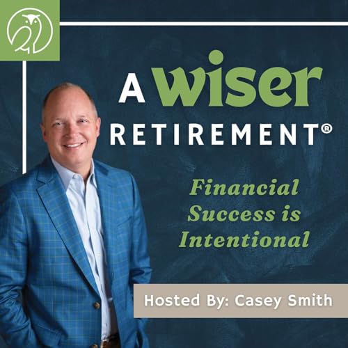 Couverture de A Wiser Retirement®
