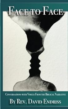 Paperback Face-to-Face: Conversations With Voices From the Biblical Narrative: A Series of Monologues From Scripture Book