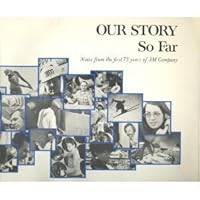 Our story so far: Notes from the first 75 years of 3M Company 096014241X Book Cover