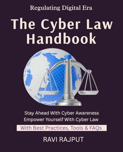 The Cyber Law Handbook: Internet Law Basics | Cybercrime Legal Defenses | Privacy & Law | Digital Rights Explained | Global Cyber Legislation | data privacy laws for professionals