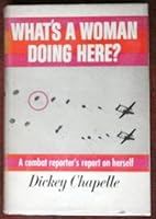 What's A Woman Doing Here? A Combat Reporter's Report on Herself B00183USUK Book Cover