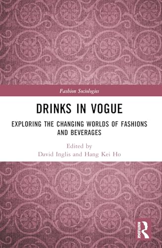 Drinks in Vogue (Fashion Sociologies)