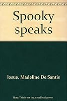 Spooky speaks 0805925961 Book Cover