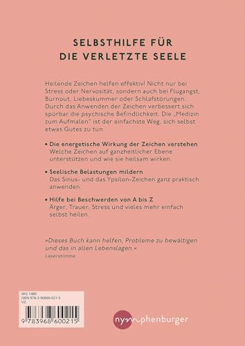 Die Seele heilen mit Zeichen: Soforthilfe bei Ängsten, Depression oder Stress