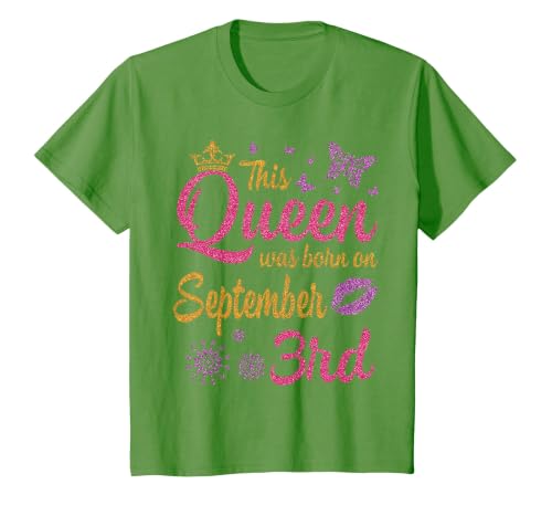This Queen was Born On September 3rd Happy Birthday to Me T-Shirt, Youth, Grass Green, 4T