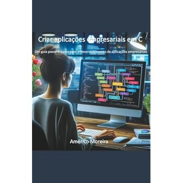 Capa do livro Criar aplicações empresariais em C Um guia passo-a-passo para o desenvolvimento de aplicações empresariais