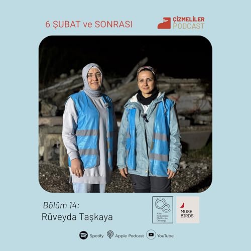 6 Şubat ve Sonrası | Ruveyda Taşkaya